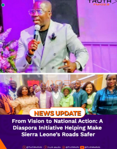 From Vision to National Action: A Diaspora Initiative Helping Make Sierra Leone’s Roads Safer