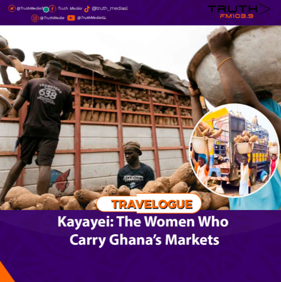 KAYAYEI: THE WOMEN WHO CARRY GHANA’S MARKETS