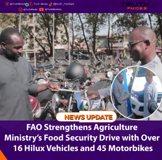 FAO Strengthens Agriculture Ministry’s Food Security Drive with Over 16 Hilux Vehicles and 45 Motorbikes