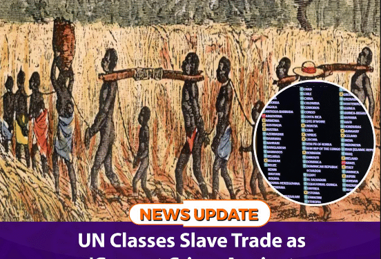 UN Declares Slave Trade ‘Gravest Crime Against Humanity’ in Landmark Resolution