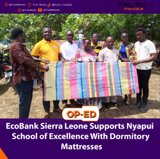 EcoBank Sierra Leone Supports Nyapui School of Excellence With Dormitory Mattresses
