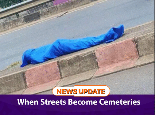 When Streets Become Cemeteries
