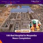 100-Bed Hospital in Moyamba Nears Completion