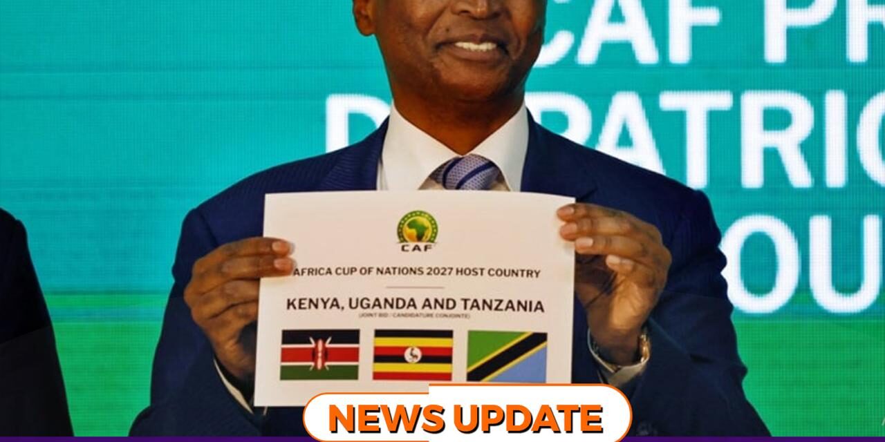 East Africa Secures Historic AFCON 2027 Co‑Hosting Bid