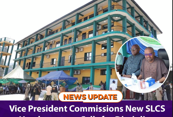 Vice President Commissions New SLCS Headquarters, Calls for Discipline and Development