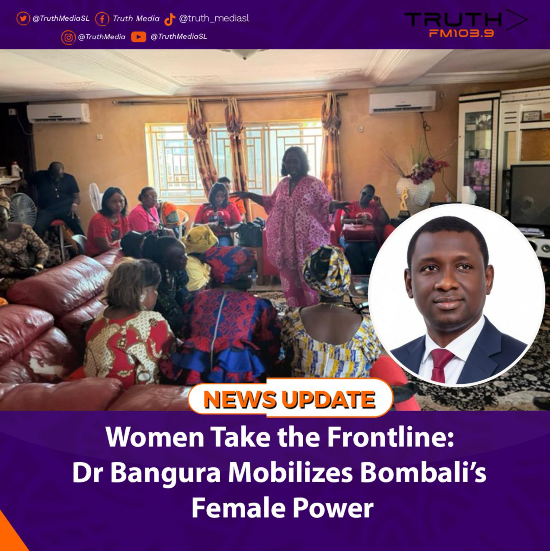 Women Take the Frontline: Dr Bangura Mobilizes Bombali’s Female Power