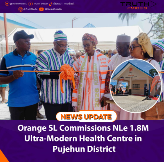 Orange SL Commissions NLe 1.8M Ultra-Modern Health Centre in Pujehun District