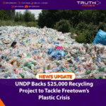 UNDP Backs $25,000 Recycling Project to Tackle Freetown’s Plastic Crisis