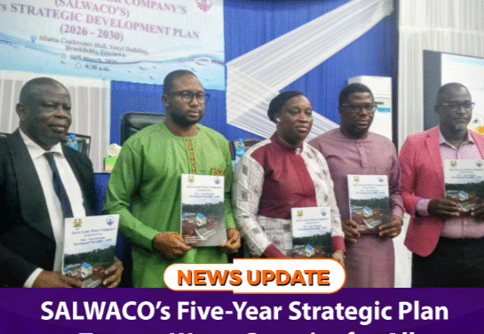 SALWACO’s Five-Year Strategic Plan Targets Water Security for All