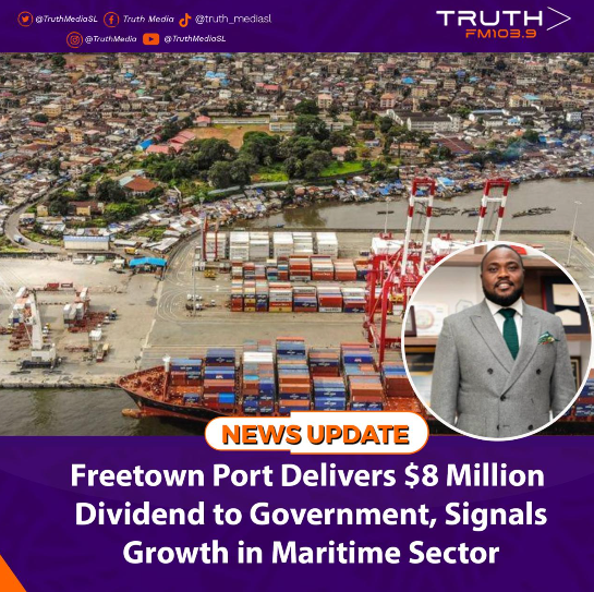 Freetown Port Delivers $8 Million Dividend to Government, Signals Growth in Maritime Sector