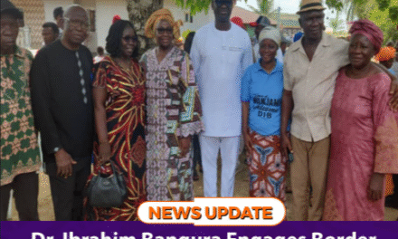 Dr. Ibrahim Bangura Engages Border Communities in Jendema