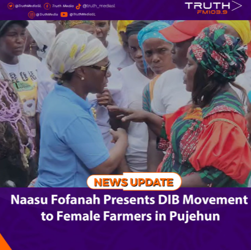 Naasu Fofanah Presents DIB Movement to Female Farmers in Pujehun