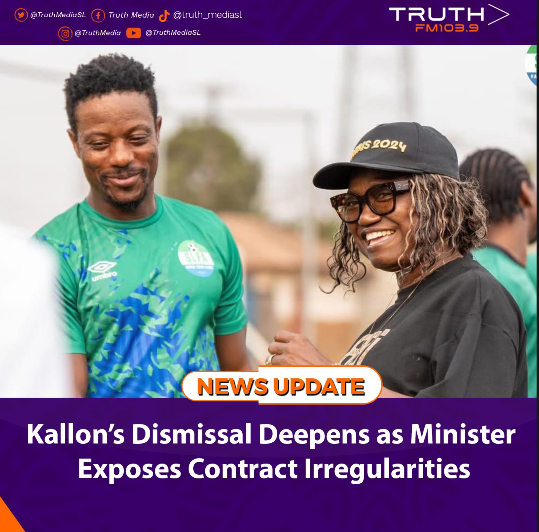 Kallon’s Dismissal Deepens as Minister Exposes Contract Irregularities
