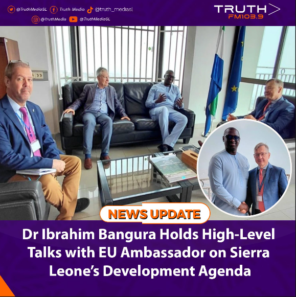 Dr Ibrahim Bangura Holds High-Level Talks with EU Ambassador on Sierra Leone’s Development Agenda