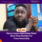 Sierra Leone’s Watchdogs Need More Than Numbers to Prove Neutrality