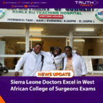 Sierra Leone Doctors Excel in West African College of Surgeons Examinations