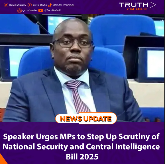 Speaker Urges MPs to Step Up Scrutiny of National Security and Central Intelligence Bill 2025