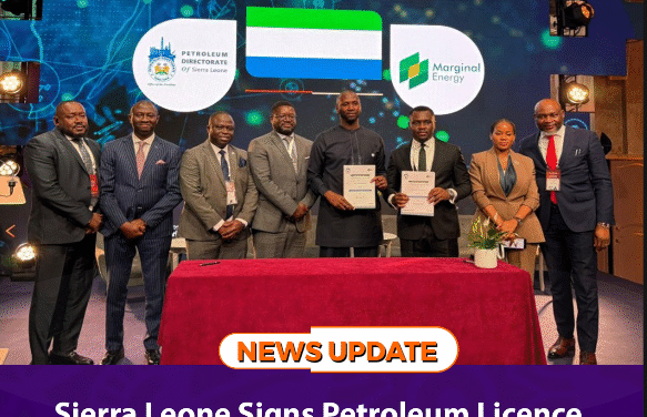 Sierra Leone Signs Petroleum Licence Agreement with Marginal Energy
