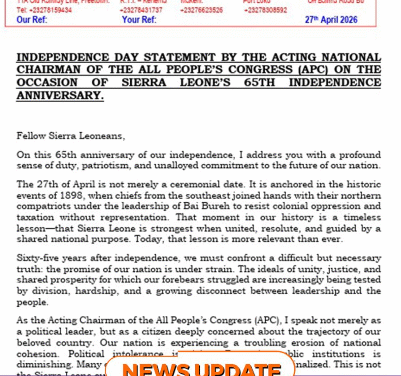 Sierra Leone at 65: ‘Erosion of National Cohesion, Rising Political Intolerance and Diminishing Trust in Public Institutions’-APC Says