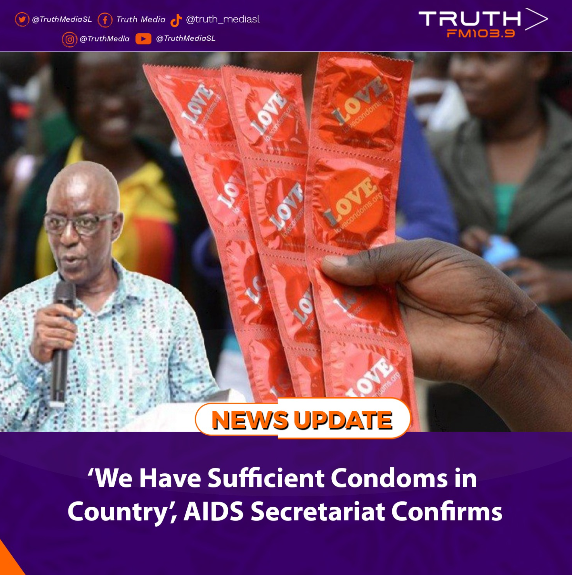  ‘We Have Sufficient Condoms in Country’, AIDS Secretariat Confirms