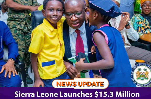 Sierra Leone Launches $15.3 Million Early Childhood Education Expansion Plan
