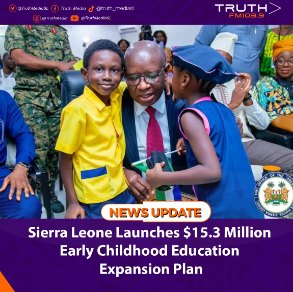 Sierra Leone Launches $15.3 Million Early Childhood Education Expansion Plan