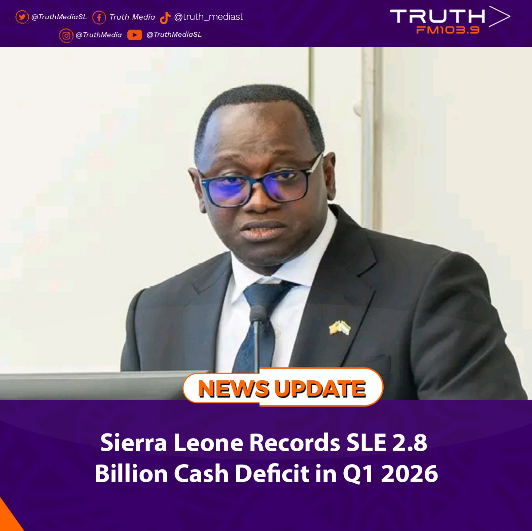 Sierra Leone Records SLE 2.8 Billion Cash Deficit in Q1 2026