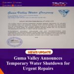 Guma Valley Announces Temporary Water Shutdown for Urgent Repairs