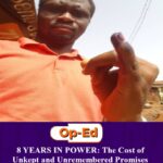 8 YEARS IN POWER: The Cost of Unkept and Unremembered Promises by the SLPP Administration