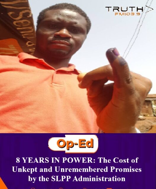 8 YEARS IN POWER: The Cost of Unkept and Unremembered Promises by the SLPP Administration