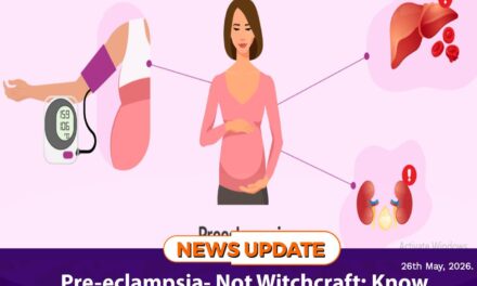 Pre-eclampsia- Not Witchcraft: Know Her Symptoms, Early Detection Saves Lives