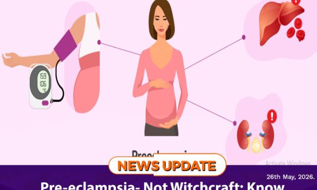 Pre-eclampsia- Not Witchcraft: Know Her Symptoms, Early Detection Saves Lives