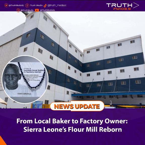 From Local Baker to Factory Owner: Sierra Leone’s Flour Mill Reborn