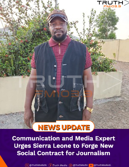 Communication and Media Expert Urges Sierra Leone to Forge New Social Contract for Journalism