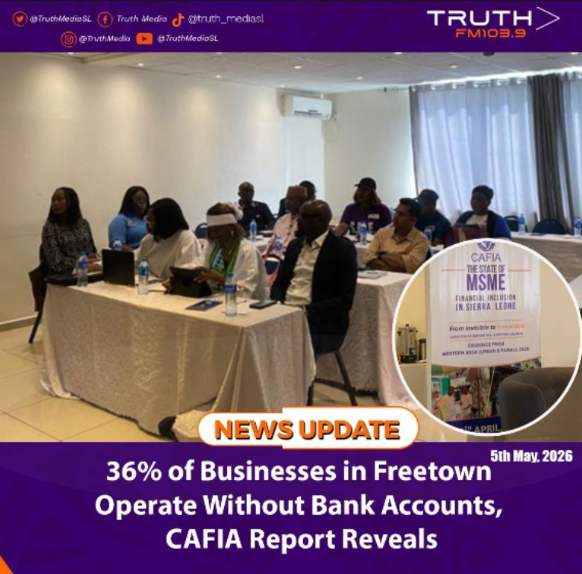 36% of Freetown Businesses Remain Unbanked, CAFIA Report Reveals
