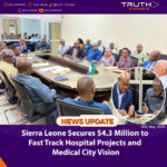 Sierra Leone Secures $4.3 Million to Fast‑Track Hospital Projects and Medical City Vision