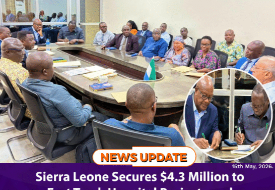 Sierra Leone Secures $4.3 Million to Fast‑Track Hospital Projects and Medical City Vision