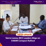 Sierra Leone, MCC Leaders Align on $480M Compact Rollout