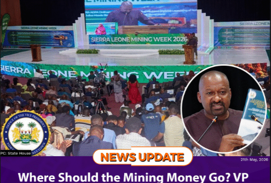 Where Should the Mining Money Go? VP Juldeh Jalloh Sparks National Debate