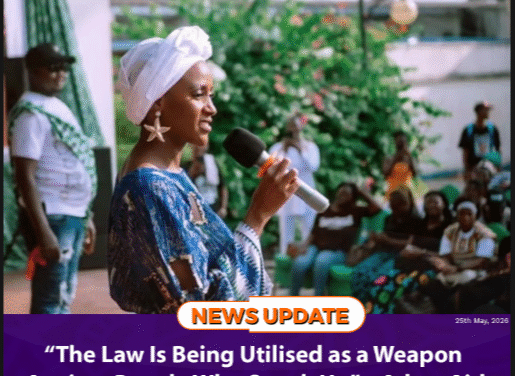  “The Law Is Being Utilised as a Weapon Against People Who Speak Up” – AdvocAid