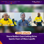 Sierra Rutile’s Cost-Cutting Drive Sparks Fears of Mass Layoffs