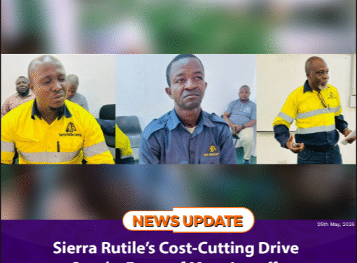 Sierra Rutile’s Cost-Cutting Drive Sparks Fears of Mass Layoffs