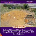 Claims of Diamond Ritual Ceremony: Man Charged to Court Over Death of 5-Year-Old Girl in Pujehun