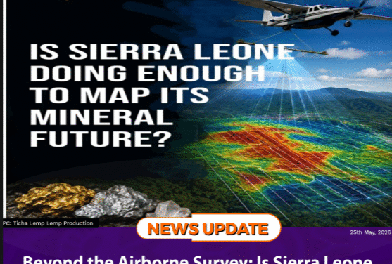 Beyond the Airborne Survey: Is Sierra Leone Doing Enough to Map Its Mineral Future?