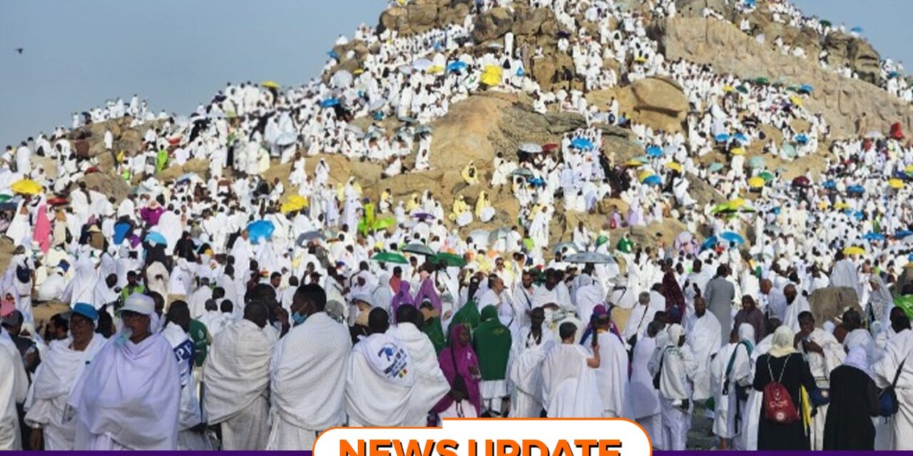 2,626 Sierra Leonean Pilgrims Observe Day of Arafah, Perform Hajj’s Most Significant Pillar