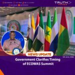 Government Clarifies Timing of ECOWAS Summit