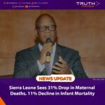 Sierra Leone Sees 31% Drop in Maternal Deaths, 11% Decline in Infant Mortality