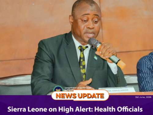 Sierra Leone on High Alert: Health Officials Assure Ebola Readiness