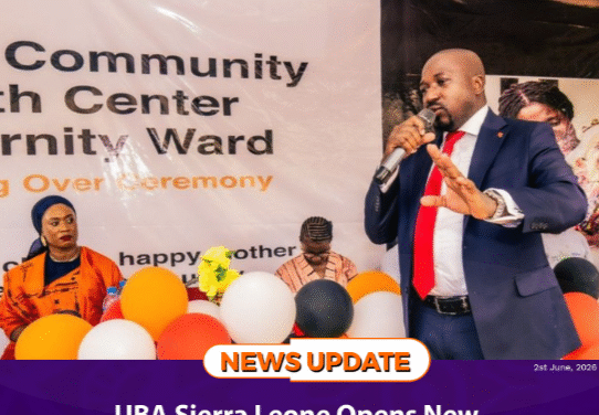 UBA Sierra Leone Opens New Maternity Wing in York   