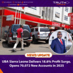 UBA Sierra Leone Delivers 18.6% Profit Surge, Opens 70,072 New Accounts in 2025